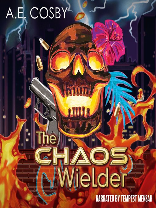 Title details for The Chaos Wielder by A.E. Cosby - Available